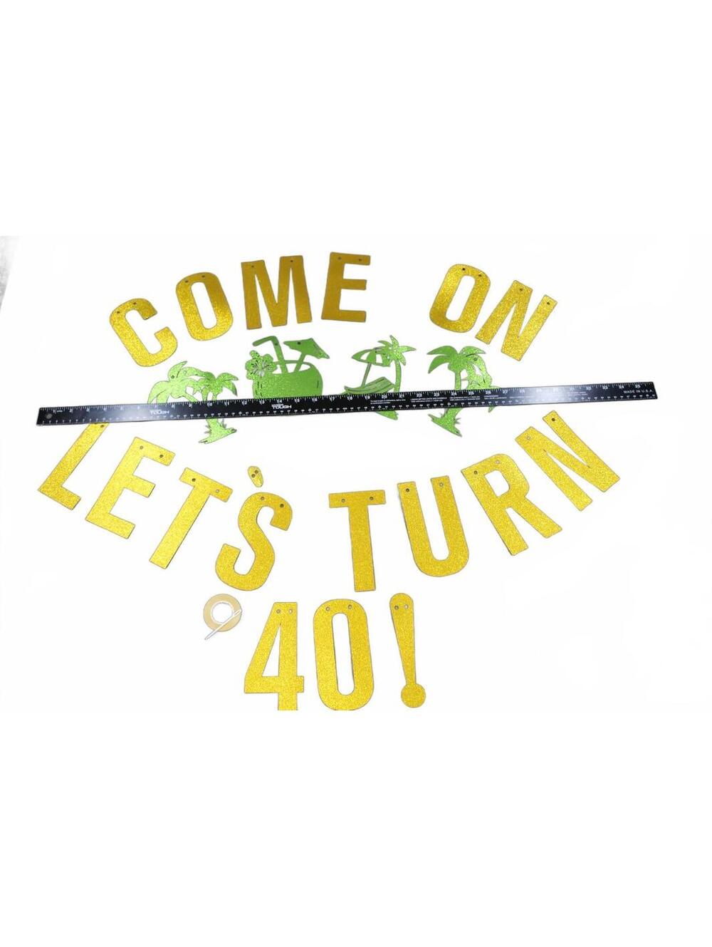 Come On Let's Turn 40 Glitter Banner Set